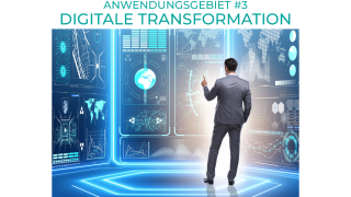 Anwendungsgebiet: Digitale Transformation